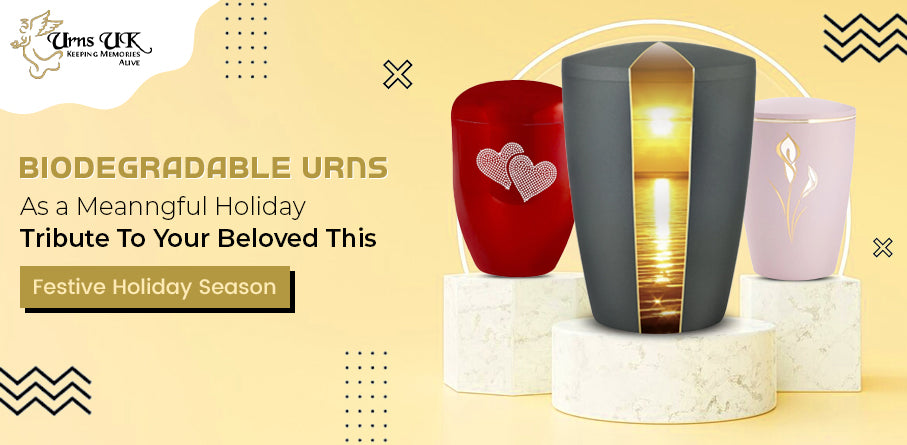 Biodegradable Urns as a Meaningful Holiday Tribute to Your Beloved This Festive Holiday Season