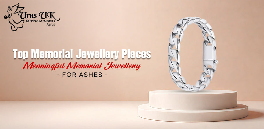 Top Memorial Jewellery Pieces: Meaningful Memorial Jewellery for Ashes