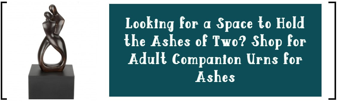 LOOKING FOR A SPACE TO HOLD THE ASHES OF TWO? SHOP FOR ADULT COMPANION URNS FOR ASHES