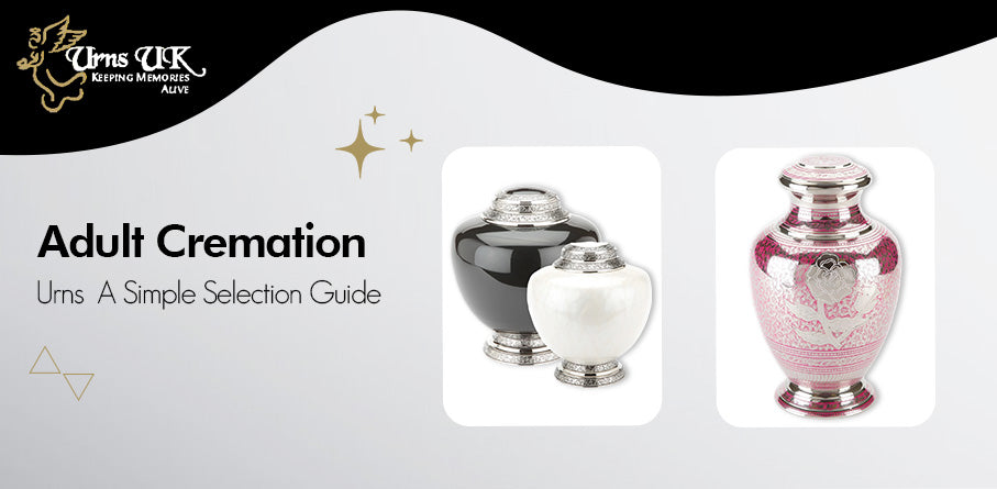 Adult Cremation Urns: A Simple Selection Guide